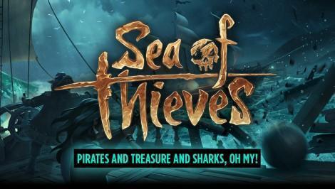 Sea of Thieves: Pirates, Treasure and Sharks, Oh My!
